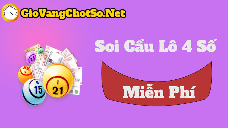 Soi Cầu Dàn Lô 4 Số Miền Bắc Miễn Phí