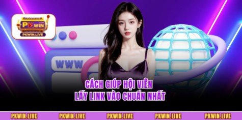 Cách giúp hội viên lấy link vào chuẩn nhất