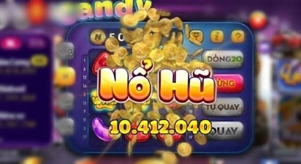 Các trò chơi nổ hũ nổi bật – vào quay là cuốn theo nhịp thưởng