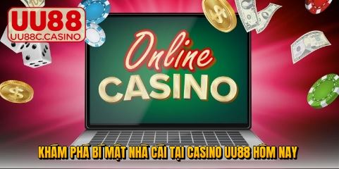 Khám phá bí mật nhà cái tại casino UU88 hôm nay