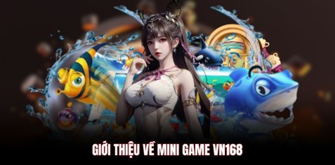 Giới thiệu về mini game VN168