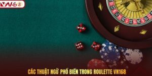 Các thuật ngữ phổ biến trong Roulette VN168